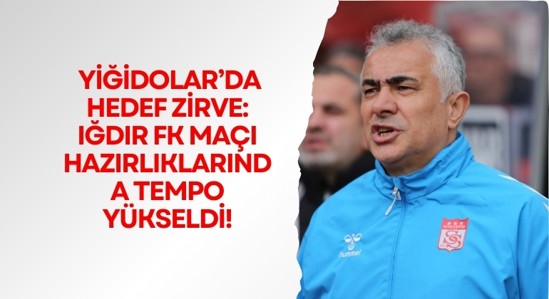 Yiğidolar’da Hedef Zirve: Iğdır FK Maçı Hazırlıklarında Tempo Yükseldi!