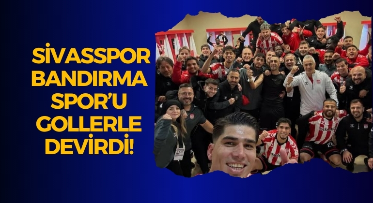 Sivasspor Bandırmaspor’u Gollerle Devirdi!