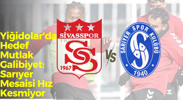 Yiğidolar’da Hedef Mutlak Galibiyet: Sarıyer Mesaisi Hız Kesmiyor