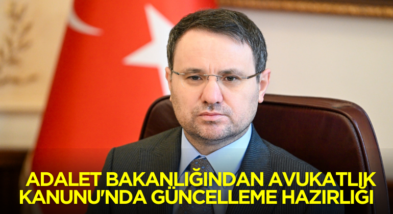 Adalet Bakanlığından Avukatlık Kanunu’nda Güncelleme Hazırlığı