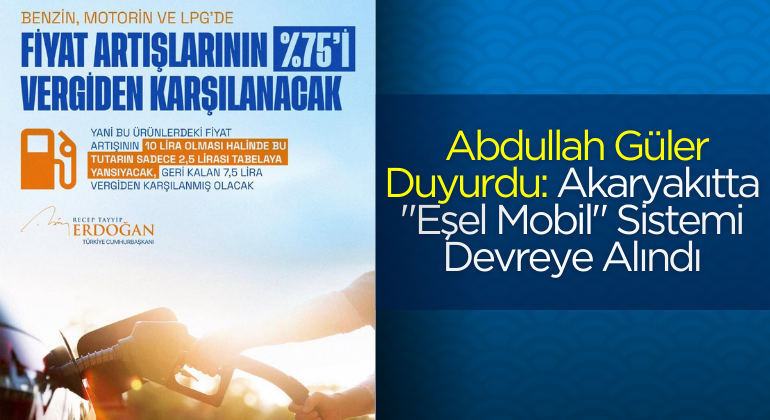 Abdullah Güler Duyurdu: Akaryakıtta “Eşel Mobil” Sistemi Devreye Alındı