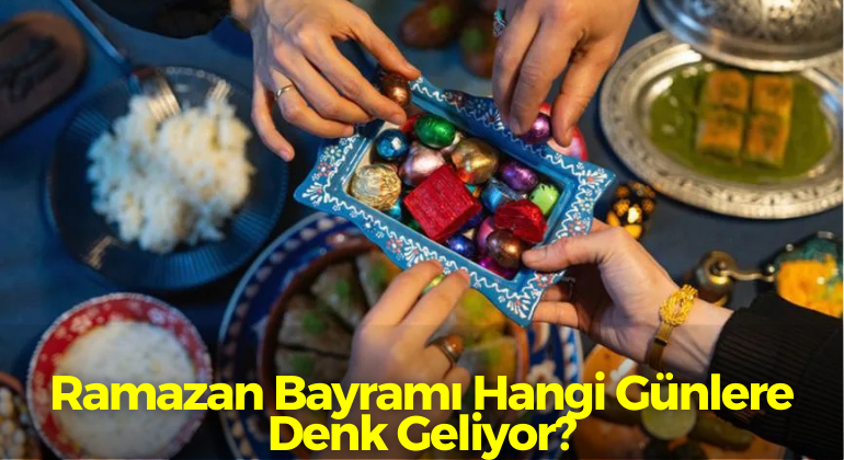 Ramazan Bayramı Hangi Günlere Denk Geliyor?