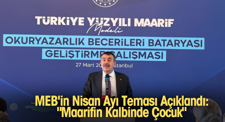 MEB’in Nisan Ayı Teması Açıklandı: “Maarifin Kalbinde Çocuk”