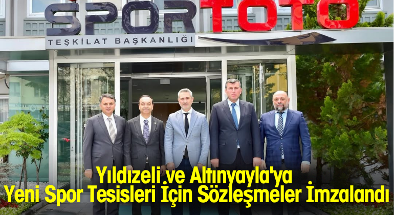 Yıldızeli ve Altınyayla’ya Yeni Spor Tesisleri İçin Sözleşmeler İmzalandı
