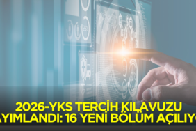 2026-YKS Tercih Kılavuzu Yayımlandı: 16 Yeni Bölüm Açılıyor 770X420 Haber Manşet şablonu770 x 420 piksel) - 2026-07-26T180245.149